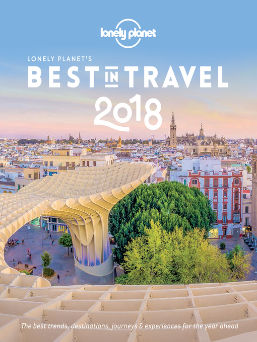Title details for Lonely Planet's Best in Travel 2018 by Lonely Planet - Wait list